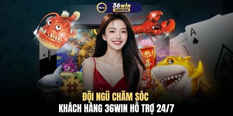 Đội ngũ chăm sóc khách hàng 36WIN hỗ trợ 24/7