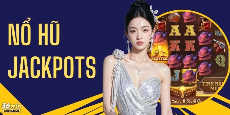 Game Nổ Hũ Jackpots Tỷ Lệ Trả Thưởng RTP Đến 98% Cực Hot